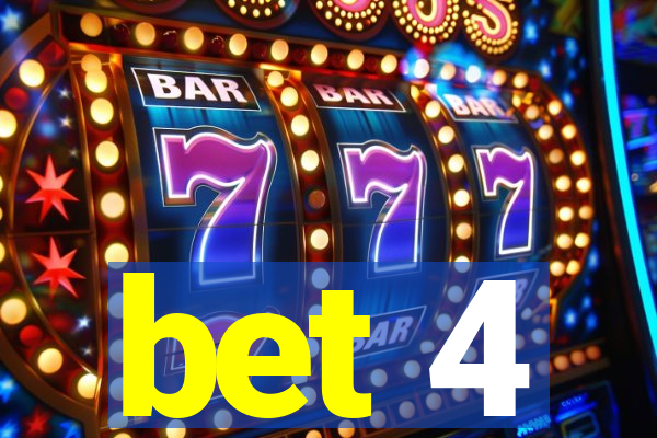 bet 4